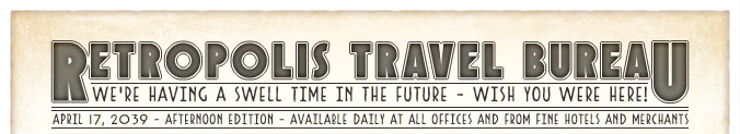 Retropolis Travel Bureau - Having a Swell Time in the Future