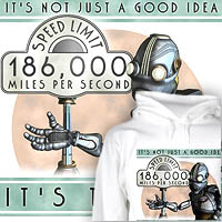 Speed Limit: 186,000 Miles per Second Shirts & Hoodies