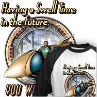 Swell Time in the Future Shirts & Hoodies