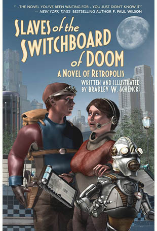 Slaves of the Switchboard of Doom: a Novel of Retropolis
