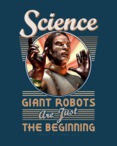 Science: Giant Robots Are Just the Beginning Archival Print