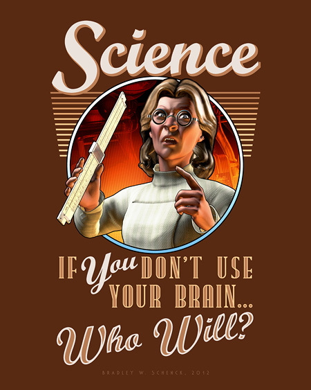 Science: If YOU Don’t Use Your Brain... Archival Print