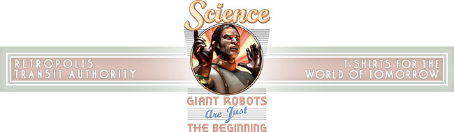 Retropolis Transit Authority - Science: Giant Robots! Womens Tee - Retropolis