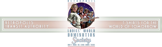 Retropolis Transit Authority - Ladies World Domination Society Womens Tee - Retropolis