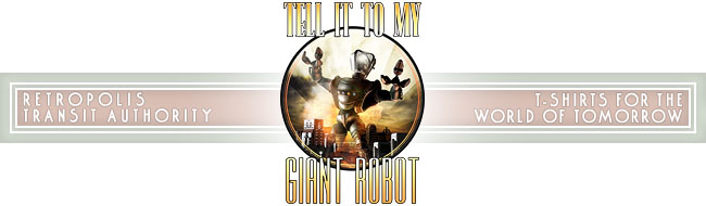 Retropolis Transit Authority - Tell it to my GIANT ROBOT Womens Tee - Retropolis T-Shirts