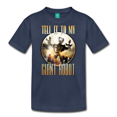 Tell it to my GIANT ROBOT Kids Tee