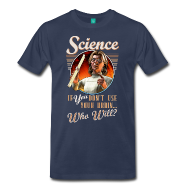 Science: If YOU Don't Use Your Brain... T-Shirt