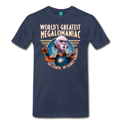 World's Greatest Megalomaniac T-Shirt