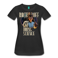 Back Off: I'm Doing SCIENCE (W) Womens Tee