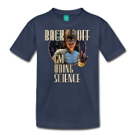 Back Off: I'm Doing SCIENCE (W) Kids Tee
